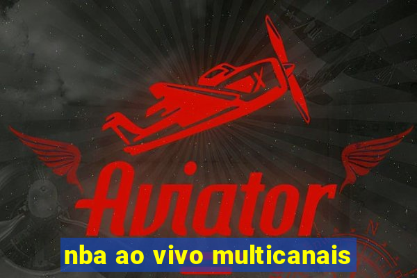 nba ao vivo multicanais